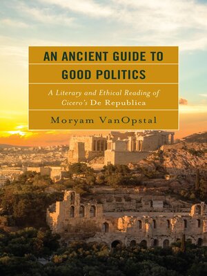 cover image of An Ancient Guide to Good Politics